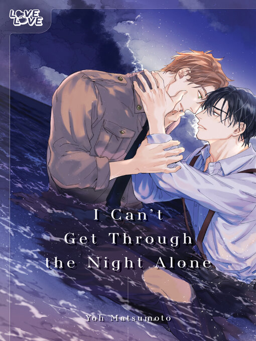 Title details for I Can't Get Through the Night Alone by Yoh Matsumoto - Wait list